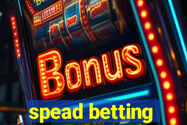 spead betting